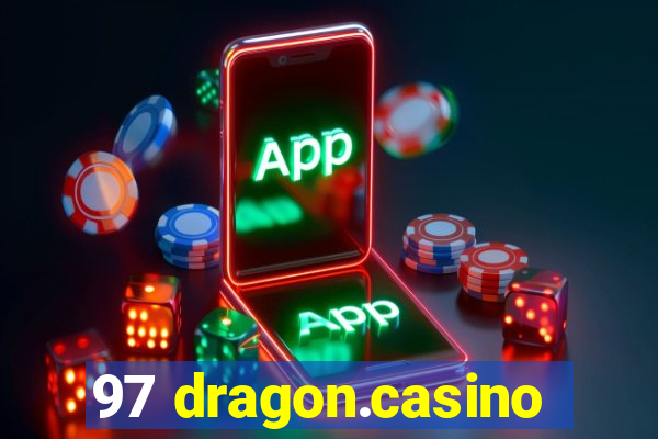 97 dragon.casino